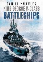 King George V-Class Battleships - Daniel Knowles - cover