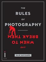 The Rules of Photography and When to Break Them