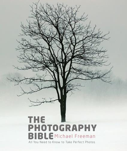 Michael Freeman's Photo School: Fundamentals