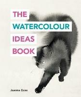 The Watercolour Ideas Book - Joanna Goss - cover