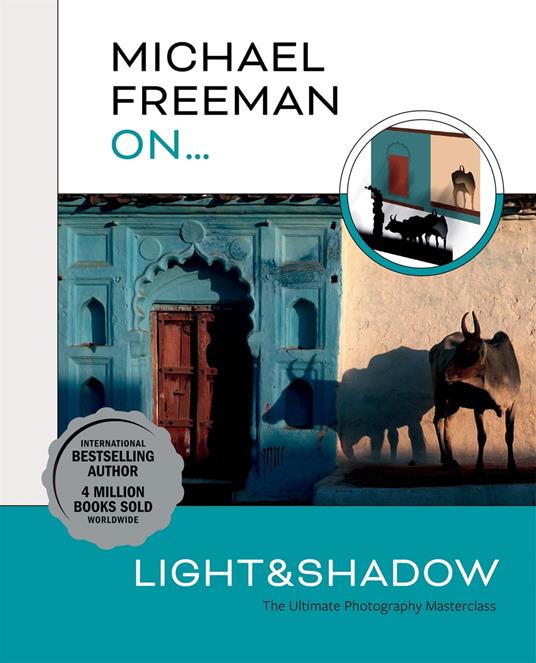 Michael Freeman On… Light & Shadow - Freeman, Michael - Ebook in inglese -  EPUB3 con Adobe DRM | IBS