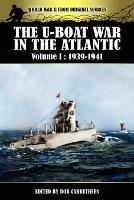 The U-boat War In The Atlantic Volume 1: 1939-1941 - cover