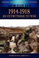 1914-1918 - An Eyewitness to War