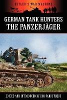 German Tank Hunters - The Panzerjager - cover