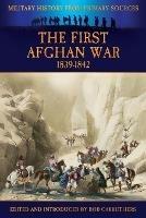 The First Afghan War 1839-1842 - cover