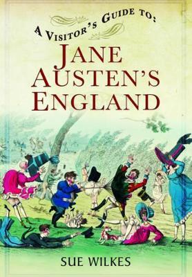 Visitor's Guide to Jane Austen's England - Sue Wilkes - cover