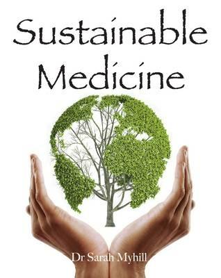 Sustainable Medicine - Sarah Myhill - cover