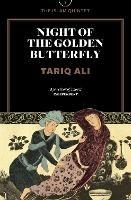 Night of the Golden Butterfly: A Novel - Tariq Ali - cover