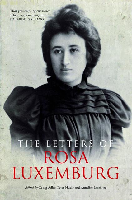 The Letters of Rosa Luxemburg