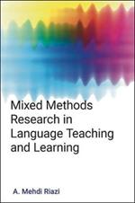 Mixed Methods Research in Language Teaching and Learning