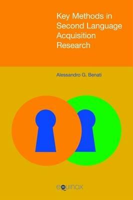 Key Methods in Second Language Acquisition Research - Alessandro G. Benati - cover
