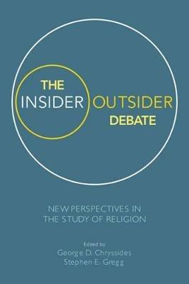 The Insider/Outsider Debate: New Perspectives in the Study of Religion - cover