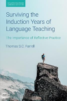 Surviving the Induction Years of Language Teaching: The Importance of Reflective Practice - Thomas S C Farrell - cover