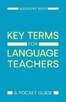 Key Terms for Language Teachers: A Pocket Guide