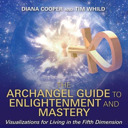 The Archangel Guide to Enlightenment and Mastery