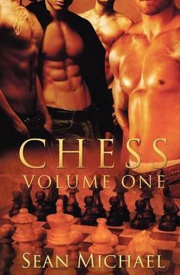 Chess: Volume One - Sean Michael - cover