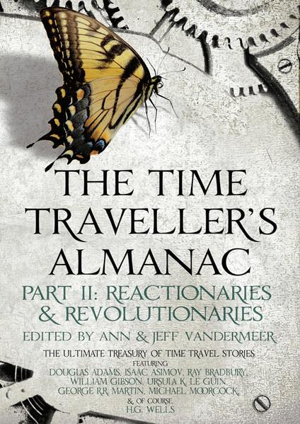 The Time Traveller's Almanac Part II - Reactionaries