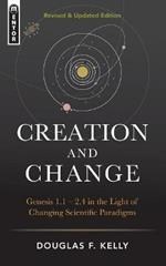 Creation And Change: Genesis 1:1–2:4 in the Light of Changing Scientific Paradigms