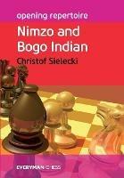Opening Repertoire: Nimzo and Bogo Indian - Christof Sielecki - cover