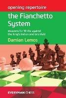 Opening Repertoire: the Fianchetto System: Weapons for White Against the King's Indian and Grunfeld