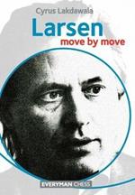 Larsen: Move by Move