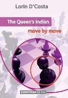 The Queen's Indian: Move by Move: Move by Move - Lorin D'Costa - cover