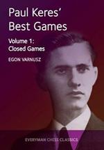 Paul Keres' Best Games: Closed Games