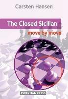 Closed Sicilian: Move by Move - Carsten Hansen - cover