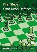 First Steps: Caro-Kann Defence - Andrew Martin - cover