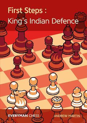 First Steps: King's Indian Defence - Andrew Martin - cover