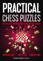 Practical Chess Puzzles: 600 Positions to Improve Your Calculation and Judgment - Guannan Song,Dachey Lin,Edward Song - cover