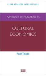 Advanced Introduction to Cultural Economics