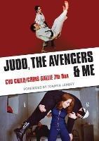 Judo, The Avengers & Me - Cyd Child - cover