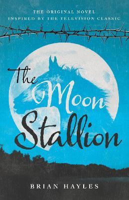 The Moon Stallion - Brian Hayles - cover