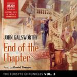 The Forsyte Chronicles, Vol. 3: End of the Chapter