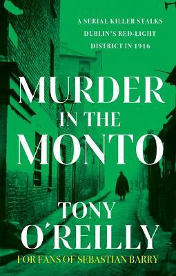 Murder in the Monto - Tony O'Reilly - cover