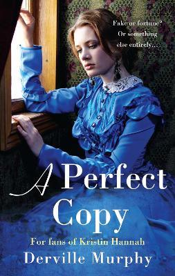 A Perfect Copy: A Gripping Historical Mystery - Love lies and deceit in a stylish Jewish family saga. - Derville Murphy - cover