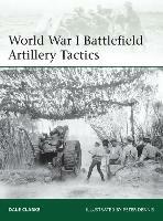 World War I Battlefield Artillery Tactics