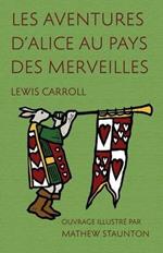 Les Aventures d'Alice au pays des merveilles: Ouvrage illustre par Mathew Staunton