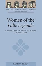 Women of the <I>Gilte Legende</I>