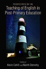 Perspectives on the Teaching of English in Post-Primary Education