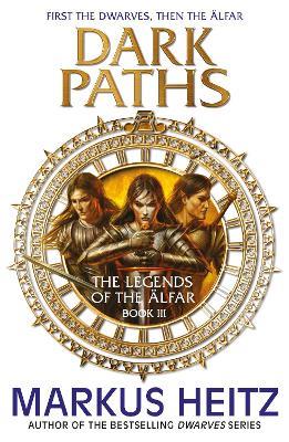 Dark Paths: The Legends of the Alfar Book III - Markus Heitz - cover