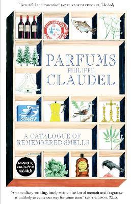 Parfums: A Catalogue of Remembered Smells - Philippe Claudel - cover