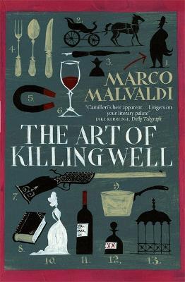 The Art of Killing Well: A Pellegrino Artusi Mystery - Marco Malvaldi - cover