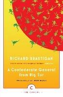 A Confederate General From Big Sur - Richard Brautigan - cover