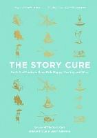 The Story Cure: An A-Z of Books to Keep Kids Happy, Healthy and Wise