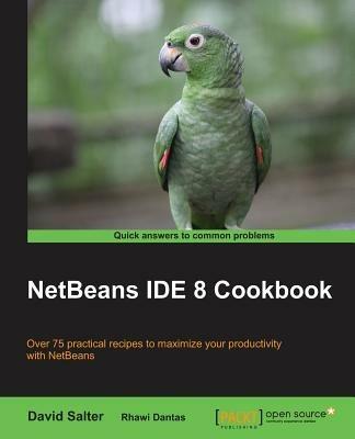 NetBeans IDE 8 Cookbook - David Salter,Rhawi Dantas - cover