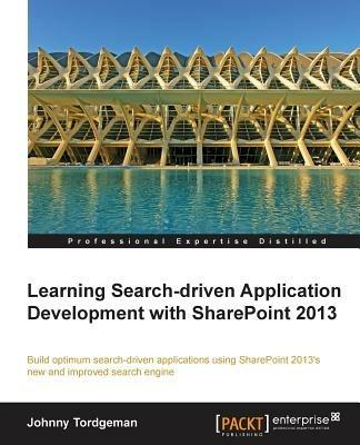 Learning Search-driven Application Development with SharePoint 2013 - Johnny Tordgeman - cover