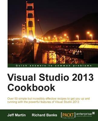 Visual Studio 2013 Cookbook - Jeff Martin,Richard Banks - cover