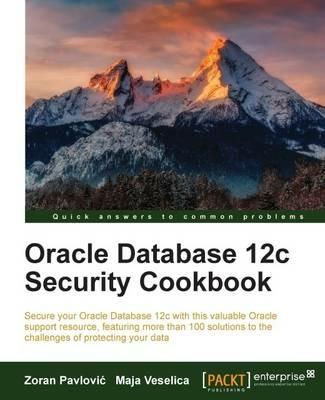 Oracle Database 12c Security Cookbook - Zoran Pavlovic,Maja Veselica - cover